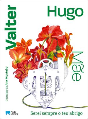 Serei sempre o teu abrigo, valter hugo mãe - Porto Editora