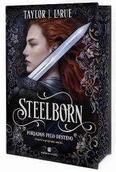 Steelborn - Forjados pelo Destino - Edição Especial Bertrand