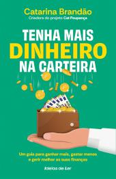 Tenha mais dinheiro na carteira