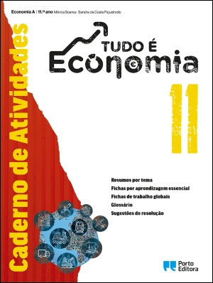 Tudo é Economia - Economia A - 11.º ano - Caderno de Atividades Digital