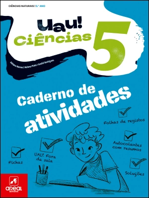 UAU! Ciências 5 - Ciências Naturais - 5.º Ano - Caderno de Atividades Digital