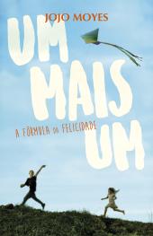 Um Mais Um - A Fórmula da Felicidade