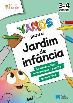 VAMOS para o jardim de infância - Linguagem Oral e Abordagem à Escrita / Matemática - 3-4 Anos