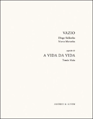 Vazio seguido de A Vida da Vida