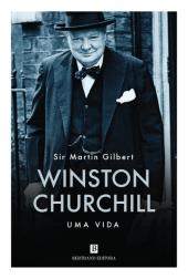 Winston Churchill - Uma Vida