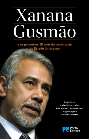 Xanana Gusmão e os primeiros 10 anos da construção do Estado timorense